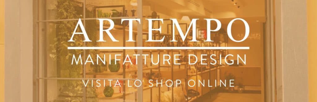 Artempo Manifatture Design Empoli visita lo shop online